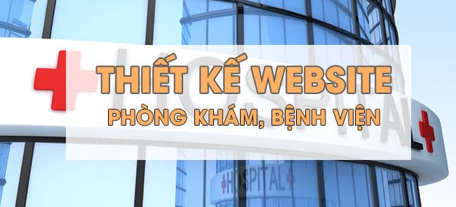 Thiết kế website bệnh viện, phòng khám chuyên nghiệp