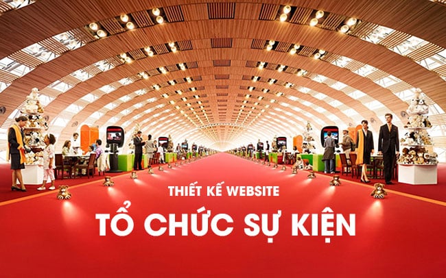 Thiết kế web tổ chức sự kiện, event chuyên nghiệp