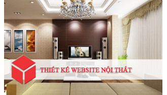 DỊCH VỤ THIẾT KẾ WEBSITE NỘI THẤT UY TÍN