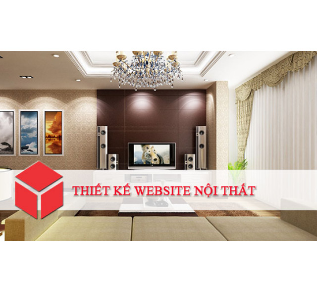 DỊCH VỤ THIẾT KẾ WEBSITE NỘI THẤT UY TÍN