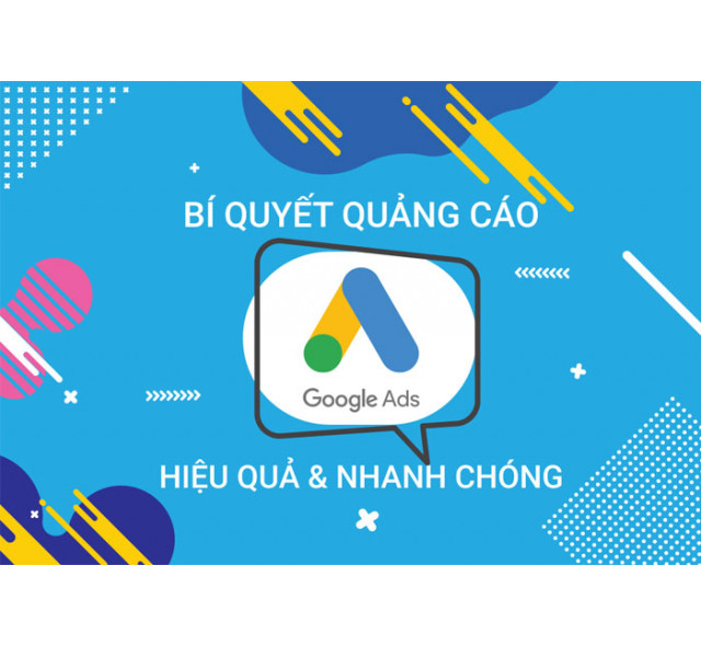 Top 7 bí quyết quảng cáo Google Ads hiệu quả và nhanh chóng 2019